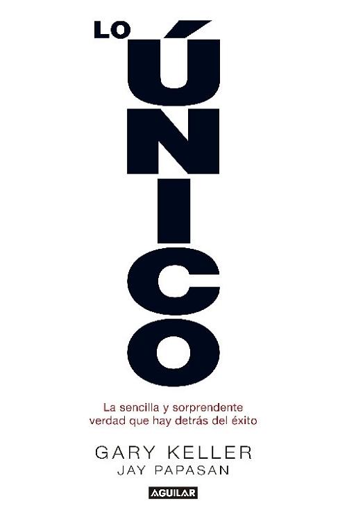 Lo único "La sencilla y sorprendente verdad que hay detrás del éxito". 