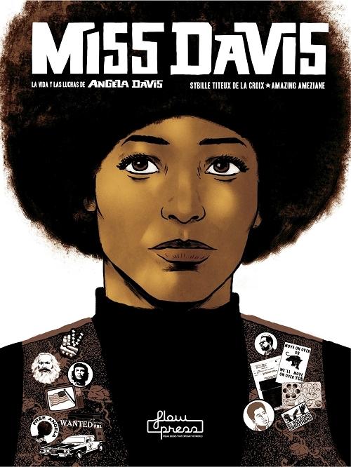 Miss Davis "La vida y las luchas de Angela Davis". 