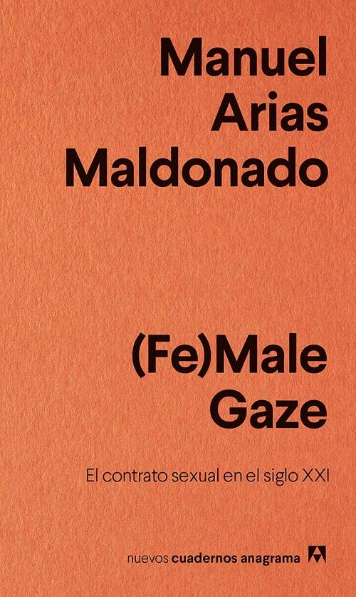 (Fe)Male Gaze "El contrato sexual en el siglo XXI". 