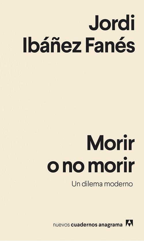 Morir o no morir "Un dilema moderno". 