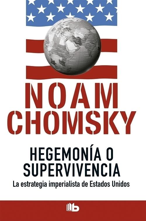 Hegemonía o supervivencia "La estrategia imperialista de Estados Unidos"