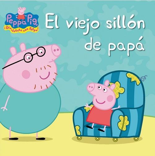 El viejo sillón de papa "(Un cuento de Peppa Pig)"