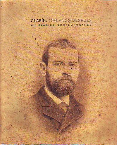 Clarín: 100 años después "Un clásico contemporáneo". 