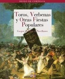 Toros, verbenas y otras fiestas populares. 