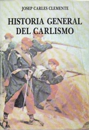 Historia general del Carlismo. 