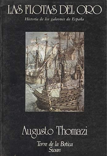 Las flotas del oro "Historia de los galeones de España"