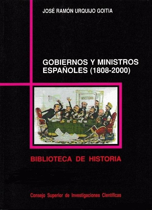 Gobiernos y ministros españoles (1808-2000). 