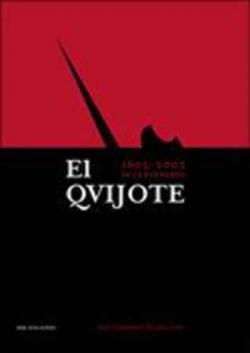 El Quijote. 1605-2005  IV Centenario. 