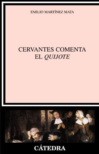 Cervantes comenta el "Quijote". 