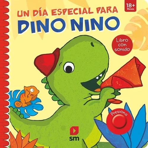 Un día especial para Dino Nino "(Libro con sonido)". 