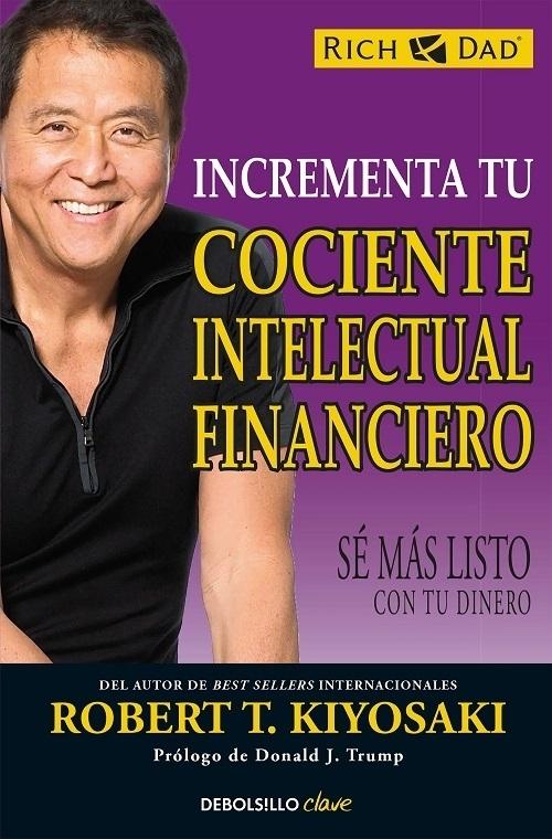 Incrementa tu cociente intelectual financiero "Sé más listo con tu dinero". 