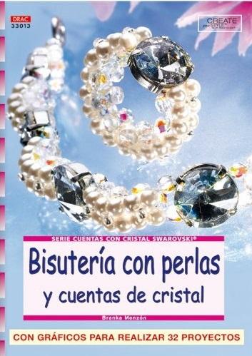 Bisutería con perlas y cuentas de cristal "(Serie Swarovski)"