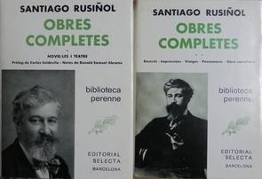 Obres completes (2 Vols.) (Santiago Rusiñol "Vol. I: Novel·les i Teatre; Vol. II: Records / Impressions / Viatges / Pensaments / Obras castellana". 