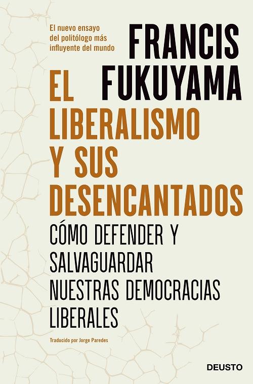 El liberalismo y sus desencantados "Cómo defender y salvaguardar nuestras democracias liberales". 