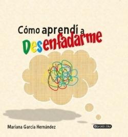 Cómo aprendí a desenfadarme "Contiene QR con una serie de recursos para trabajar las emociones con los/as niños/as."