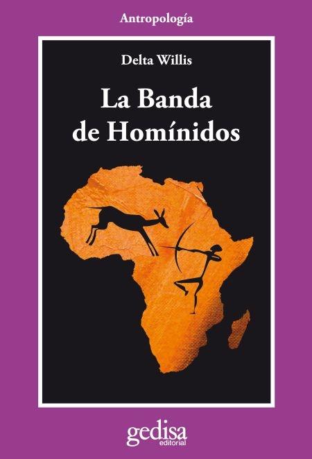 La banda de homínidos "Un safari cientifico en busca del origen del hombre"