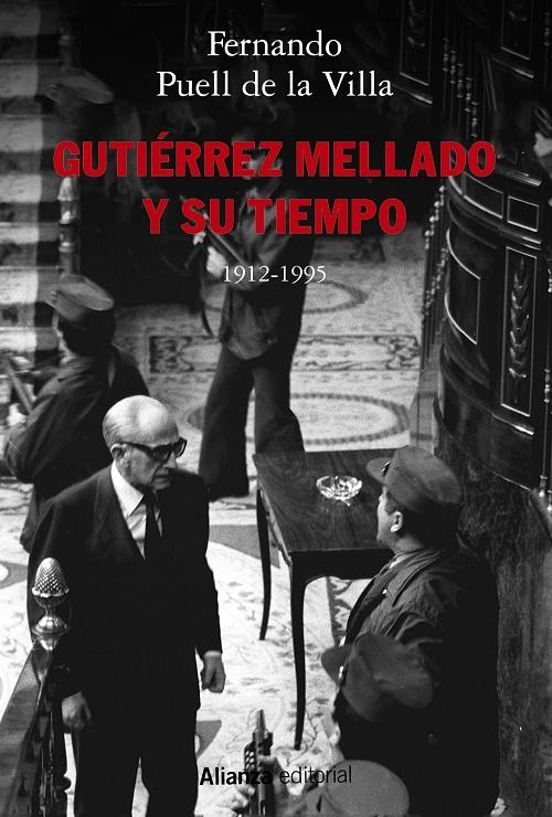 Gutiérrez Mellado y su tiempo "1912-1995"