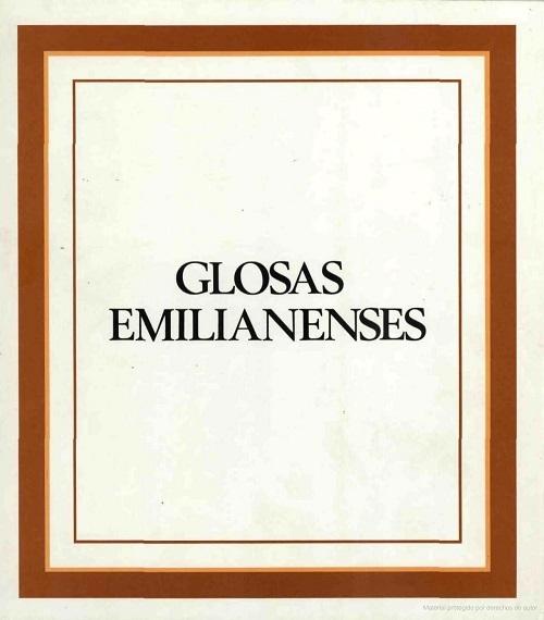 Glosas Emilianenses "(Edición facsímil del códice de San Millán de la Cogolla)". 