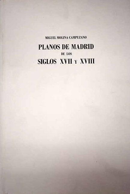 Planos de Madrid de los siglos XVII y XVIII