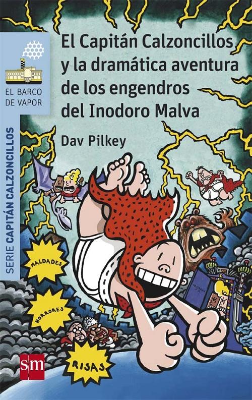 El Capitán Calzoncillos y la dramática aventura de los engendros del Inodoro Malva "(Serie Capitán Calzoncillos - 10)".