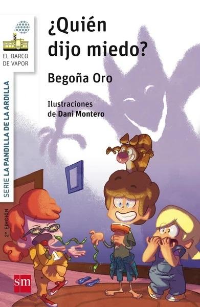 ¿Quién dijo miedo? "(Serie La pandilla de la ardilla - 2)". 