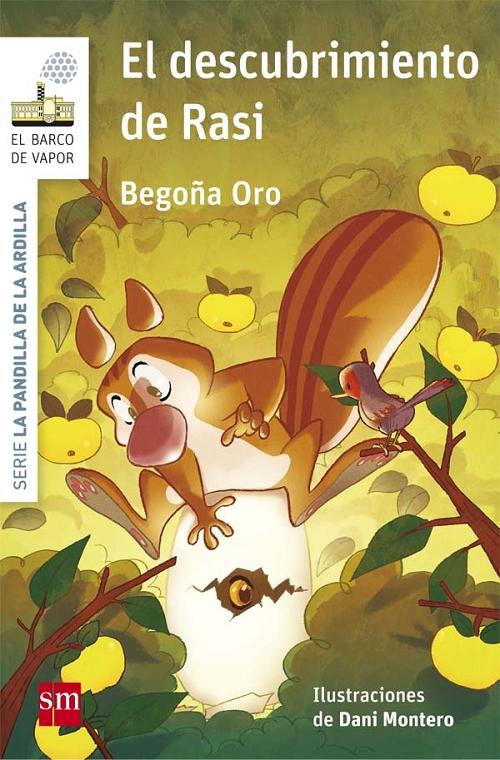 El descubrimiento de Rasi "(Serie La pandilla de la ardilla - 6)"