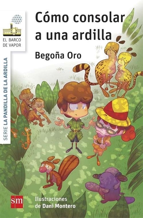 Cómo consolar a una ardilla "(Serie La pandilla de la ardilla - 3)".