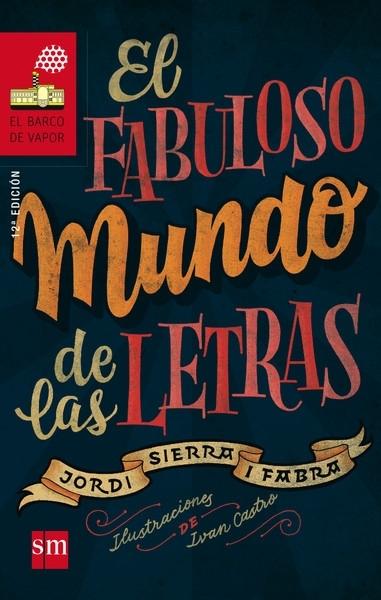 El fabuloso mundo de las letras. 