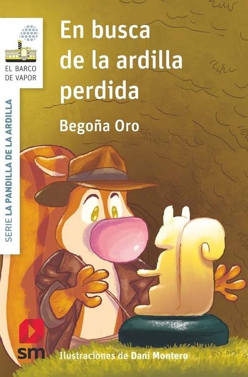 En busca de la ardilla perdida "(Serie La pandilla de la ardilla - 13)". 