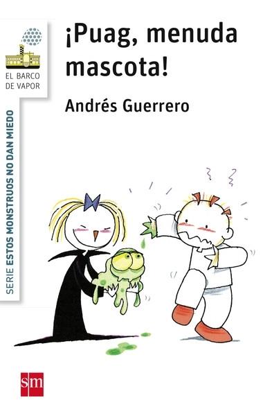 ¡Puag, menuda mascota! "(Serie Estos monstruos no dan miedo - 5)". 