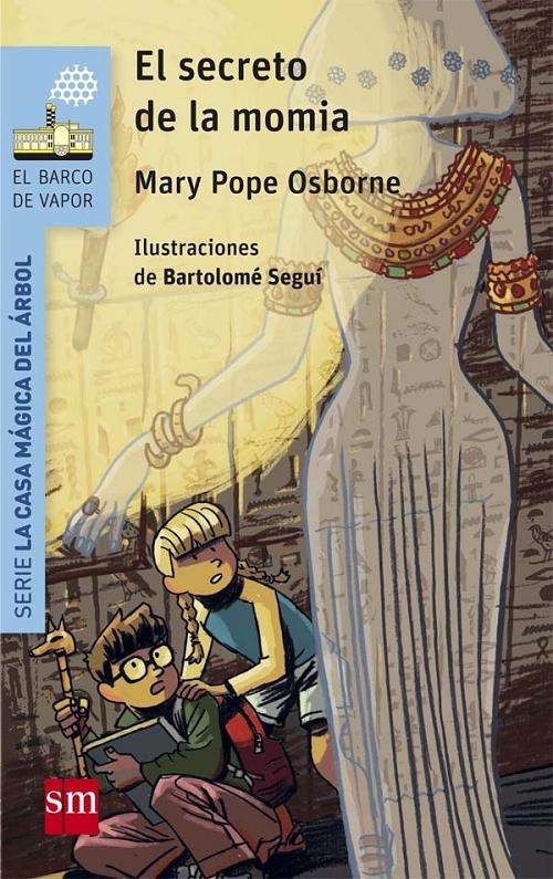 El secreto de la momia "(Serie La casa mágica del árbol - 3)".