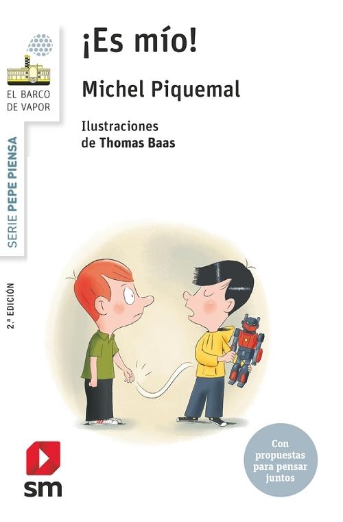 ¡Es mío! "(Serie Pepe piensa - 5) Con propuestas para pensar juntos". 