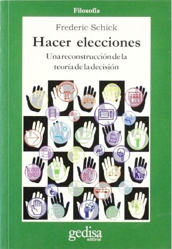 Hacer elecciones "Una reconstrucción de la teoría de la decisión"