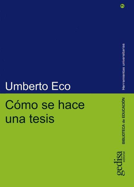 Cómo se hace una tesis "Técnicas y procedimientos de estudio, investigación y escritura". 