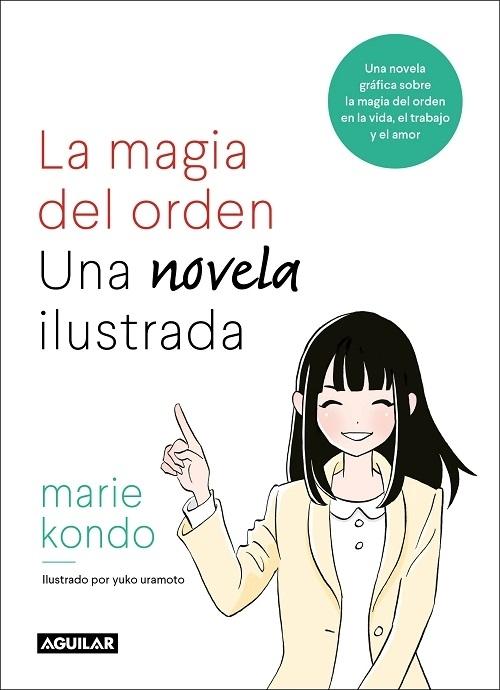 La magia del orden " Una novela ilustrada". 