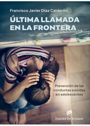 Última llamada en la frontera "Prevención de las conductas suicidas en adolescentes". 