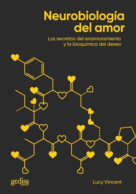 Neurobiología del amor "Los secretos del enamoramiento y la bioquímica del deseo"