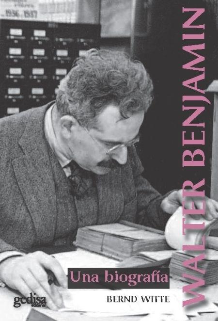 Walter Benjamin. Una biografía. 