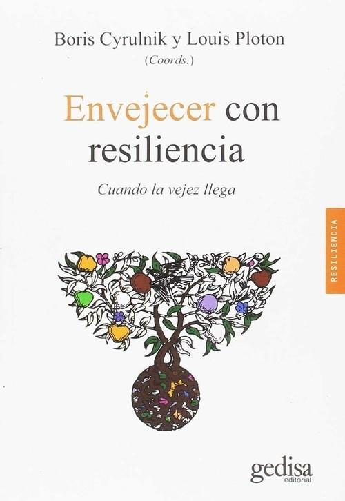 Envejecer con resilencia "Cuando la vejez llega"