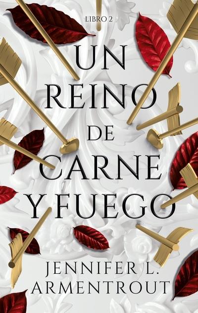 Un reino de carne y fuego "(De sangre y cenizas - Libro II)". 