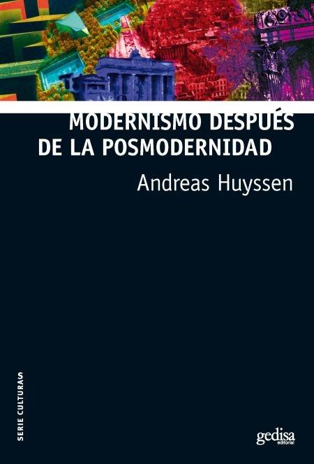 Modernismo después de la posmodernidad