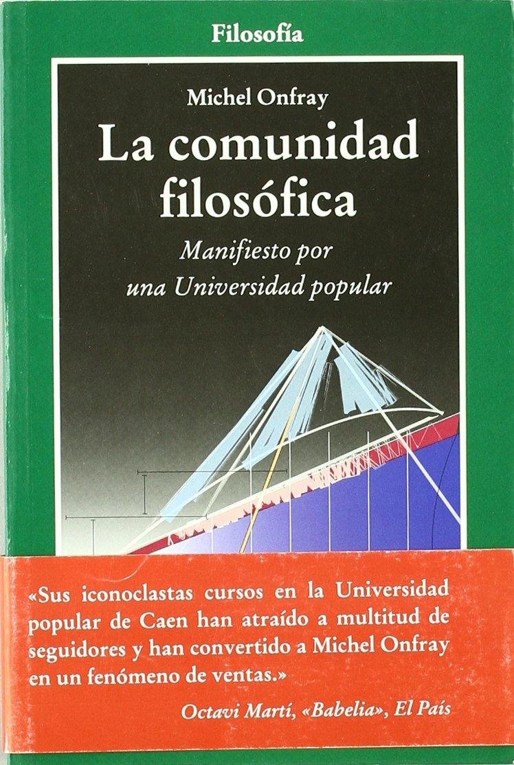 La comunidad filosófica "Manifiesto por una Universidad popular". 