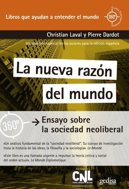 La nueva razón del mundo "Ensayo sobre la sociedad neoliberal". 