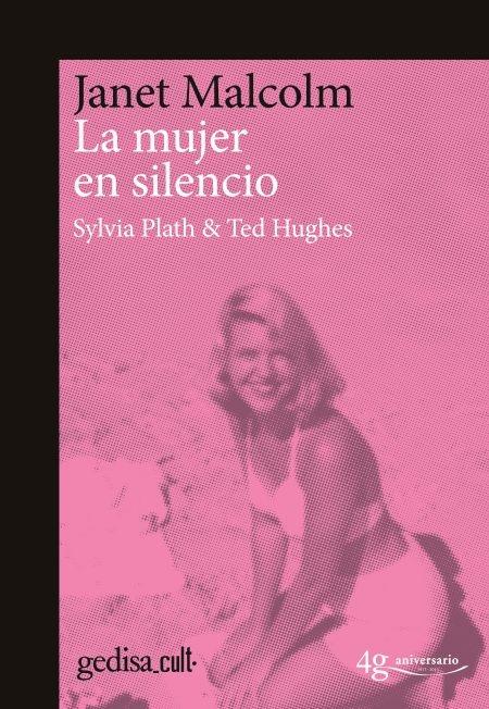 La mujer en silencio "Sylvia Plath & Ted Hughes". 