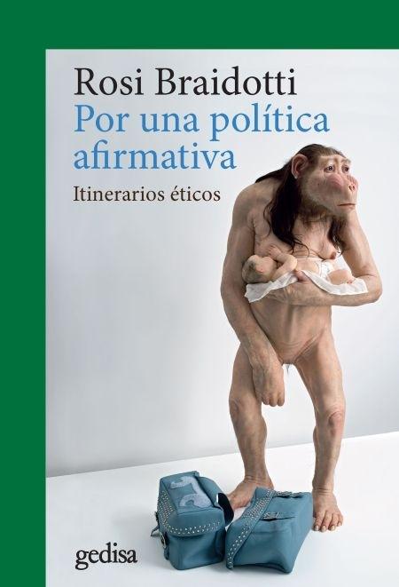 Por una política afirmativa "Itinerarios éticos". 