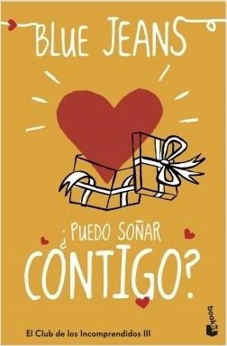 ¿Puedo soñar contigo? "(El Club de los Incomprendidos - 3)"