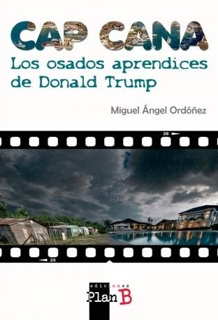 Cap Cana  "Los osados aprendices de Donald Trump". 