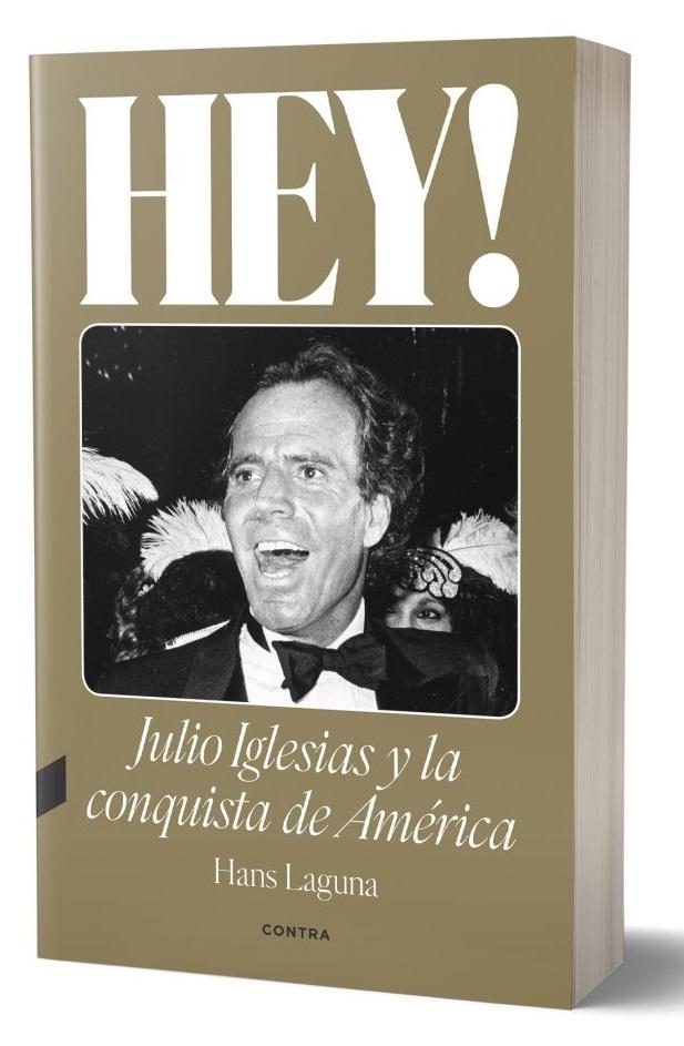 Hey! Julio Iglesias y la conquista de América