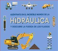 Adéntrate en el increíble mundo de la Hdráulica