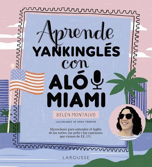 Aprende yankinglés con Aló Miami. 